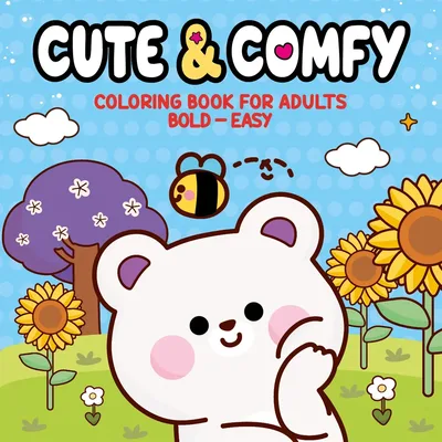 Cute & Comfy Coloring Book For Adults - Bold Easy - Colorir Adulto - Camelot Editora