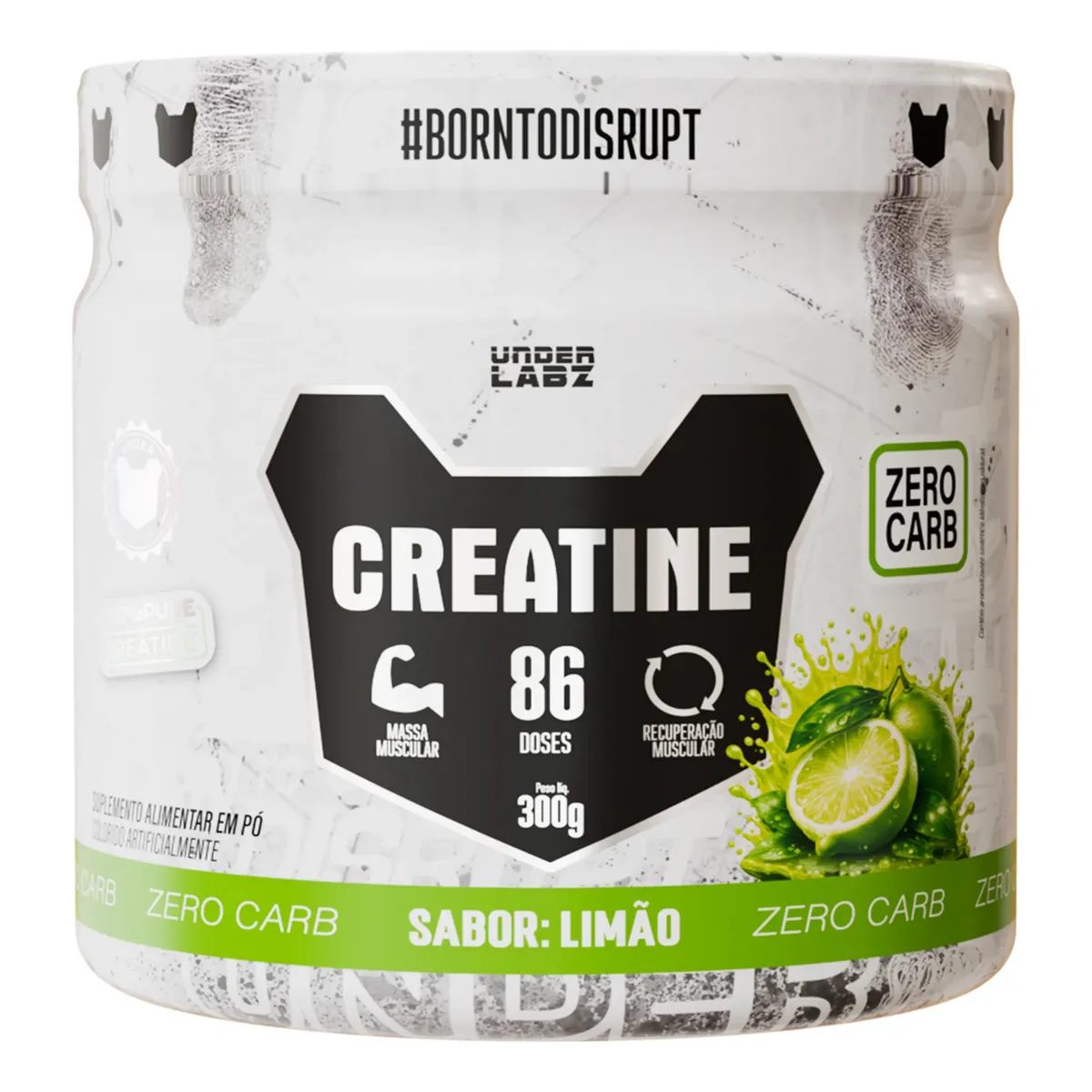 Creatina Born To Disrupt 100% Pura Under Labz Zero Carb 300g